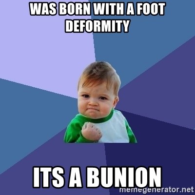 Success Kid - was born with a foot deformity its a bunion