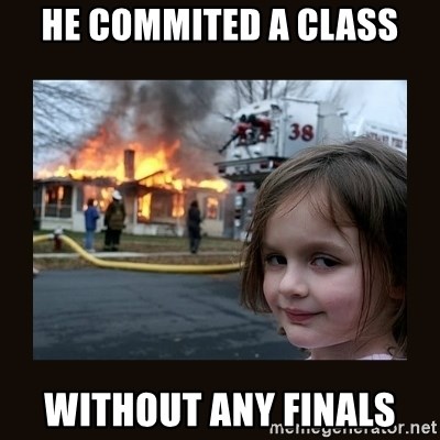 burning house girl - He commited a class without any finals
