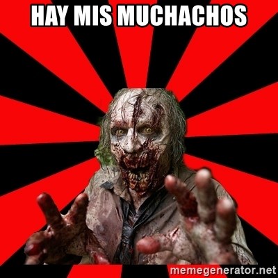 Zombie - HAY MIS MUCHACHOS