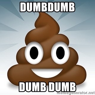 Facebook :poop: emoticon - DUMBDUMB DUMB DUMB