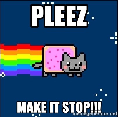 Irresponsible Nyan Cat - pleez make it stop!!!