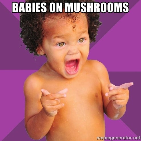 Baby $wag - BABIES ON MUSHROOMS
