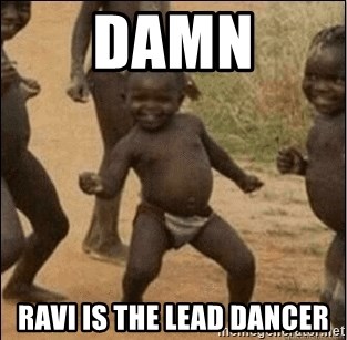 Third World Success - DAMN RAVI is the lead dancer