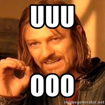 One Does Not Simply - uuu ooo