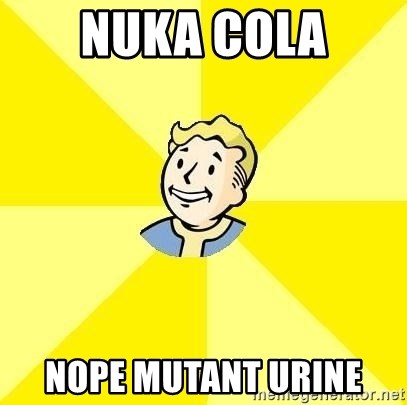 Fallout 3 - nuka cola nope mutant urine