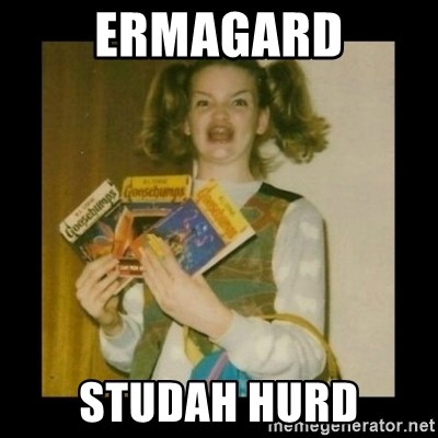 Ermahgerd Girl - ErmAgard StUDah hurD