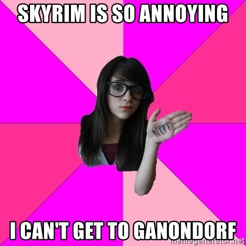 Idiot Nerd Girl - Skyrim is so annoying I can't get to Ganondorf