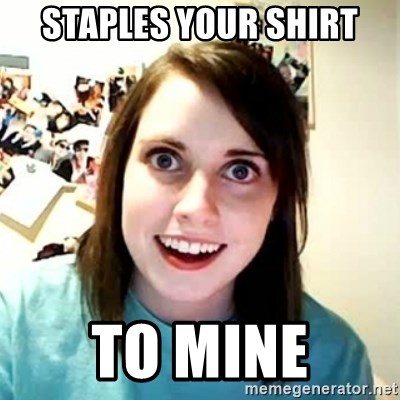 Overly Attached Girlfriend 2 - staples your shirt to mine