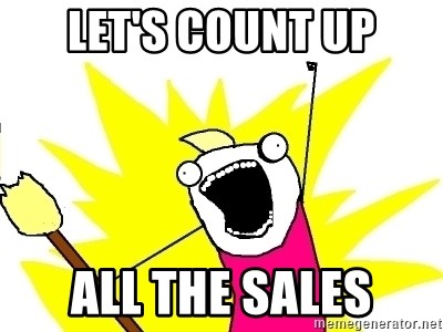 X ALL THE THINGS - let's count up all the sales