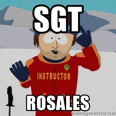 SouthPark Bad Time meme - SGT ROSALES