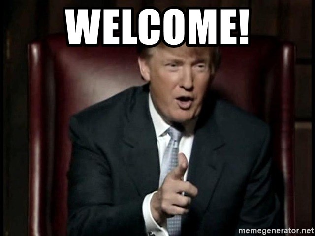 Donald Trump - Welcome!