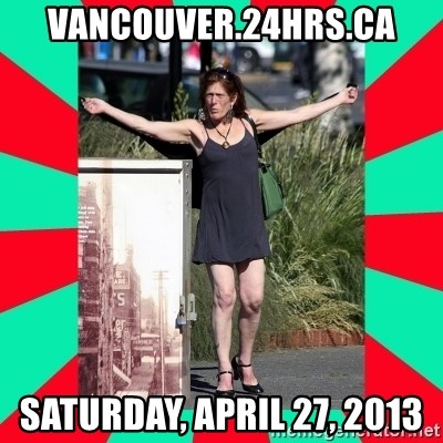 AMBER TROOCK DOWNTOWN EASTSIDE VANCOUVER - vancouver.24hrs.ca Saturday, April 27, 2013