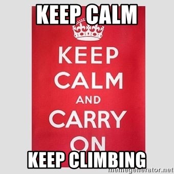 Keep Calm - Keep calm Keep climbing