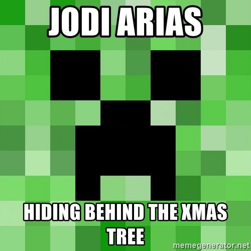Creeper - jodi arias hiding behind the xmas tree