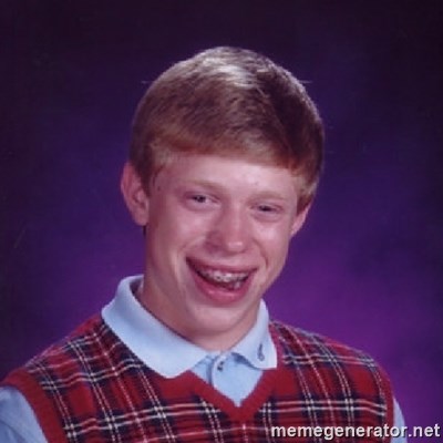 Bad Luck Brian - 