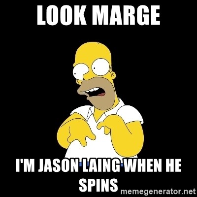 look-marge - LOOK MARGE  I'M JASON LAING WHEN HE SPINS