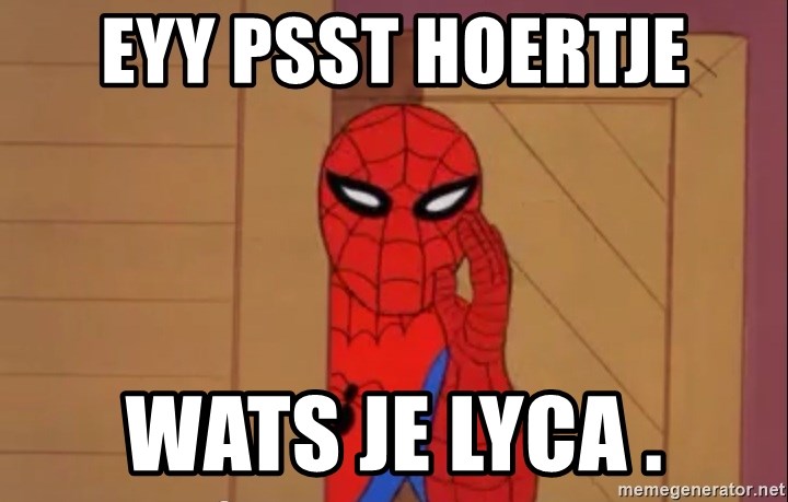 Spidermanwhisper - EYY PSST HOERTJE WATS JE LYCA .