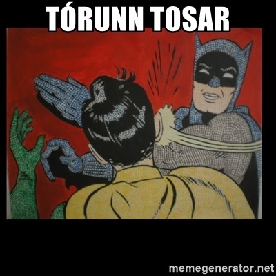 Batman Slappp - TÓRUNN TOSAR