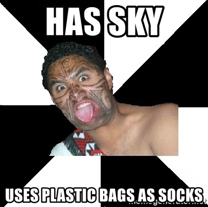 Maori Guy - Has sky  Uses plastic bags as socks