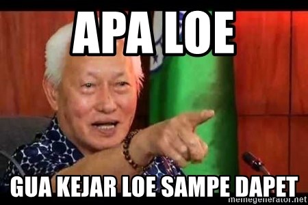 Mayor Lim Meme - apa loe gua kejar loe sampe dapet