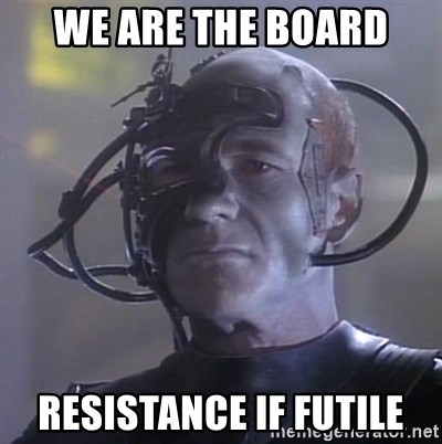 We are the Board Resistance if Futile - Locutus of Borg | Meme Generator