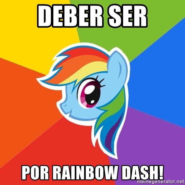 Rainbow Dash - DEBER SER POR RAINBOW DASH!