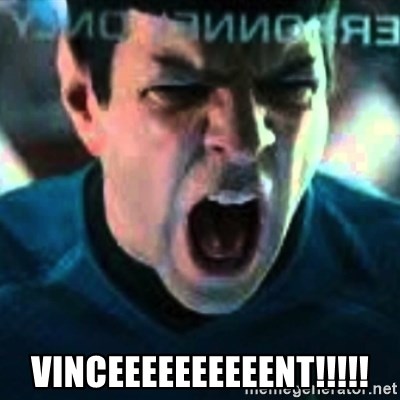 Spock screaming Khan - VINCEEEEEEEEEENT!!!!!