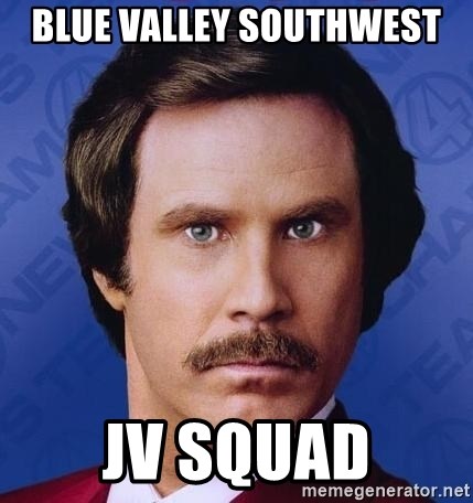 Ron Burgundy - Blue Valley Southwest JV Squad