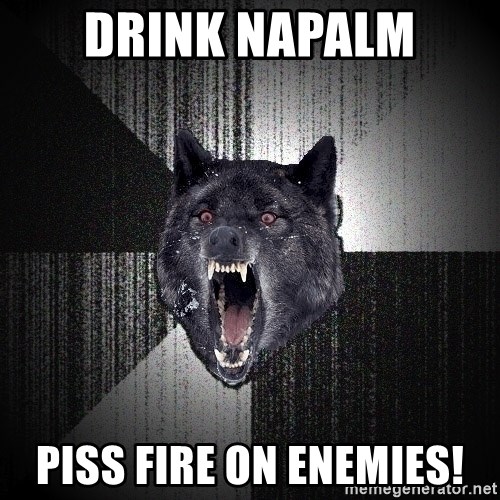 Insanity Wolf - DRINK NAPALM PISS FIRE ON ENEMIES!