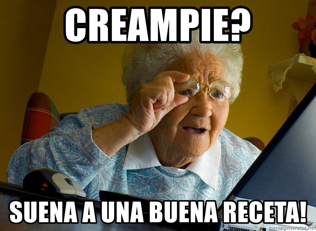 Internet Grandma Surprise - Creampie? suena a una buena receta!