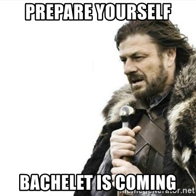 Prepare yourself - Prepare Yourself Bachelet is coming