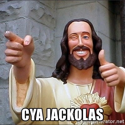 jesus says - Cya jackolas