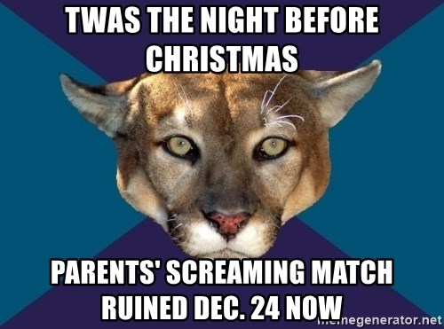 PTSD PUMA - Twas the night before Christmas Parents' screaming match ruined Dec. 24 now