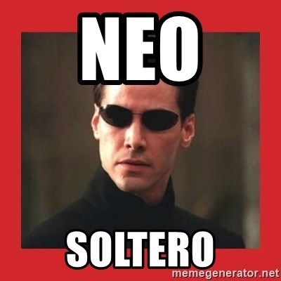 Neo Matrix - neo  soltero