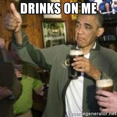 obama beer - DRINKS ON ME