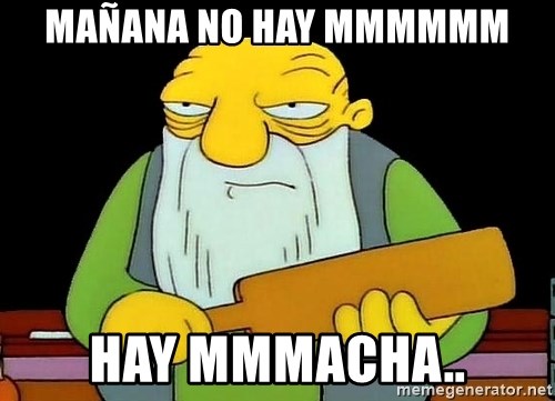 Jasper (Simpsons) - mañana no hay mmmmmm hay mmmacha..