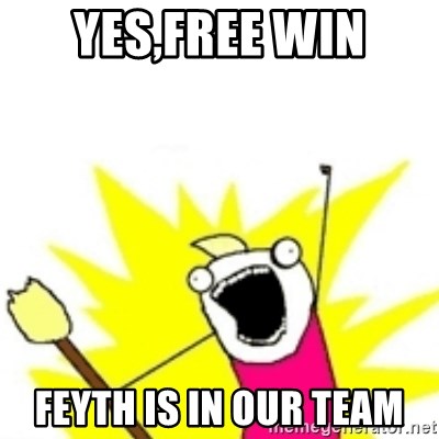 x all the y - yes,free win feyth is in our team