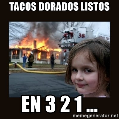 burning house girl - TACOS DORADOS LISTOS  EN 3 2 1 ...