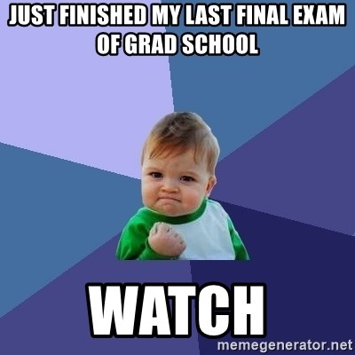 Success Kid - Just finished my last final exam of grad school Watch