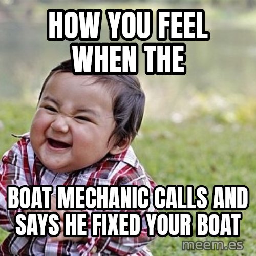 Image result for boat mechanic meme