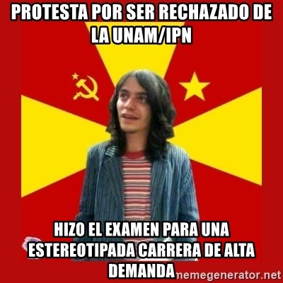 chairo - PROTESTA POR SER RECHAZADO DE LA UNAM/IPN HIZO EL EXAMEN PARA UNA ESTEREOTIPADA CARRERA DE ALTA DEMANDA