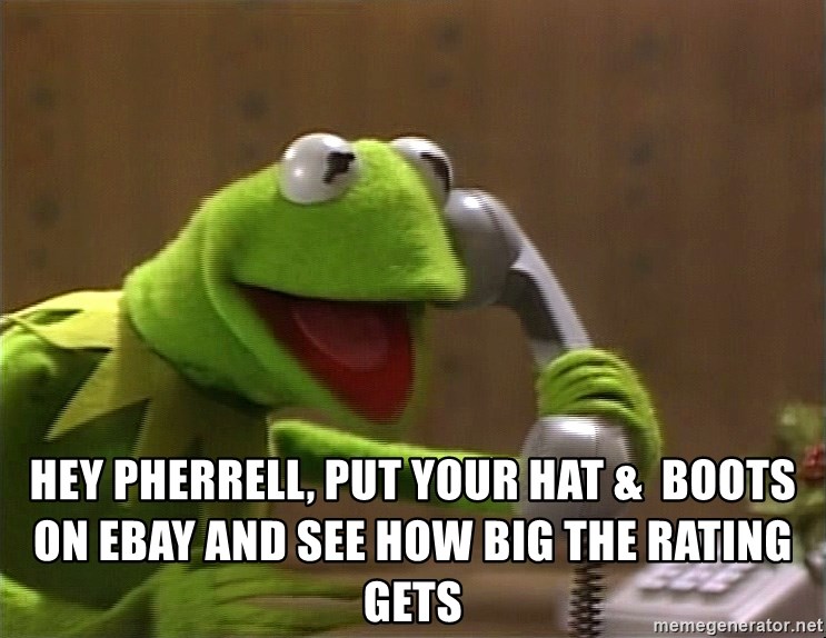 kermit phone 2 - HEY PHERRELL, PUT YOUR HAT &  BOOTS ON EBAY AND SEE HOW BIG THE RATING GETS