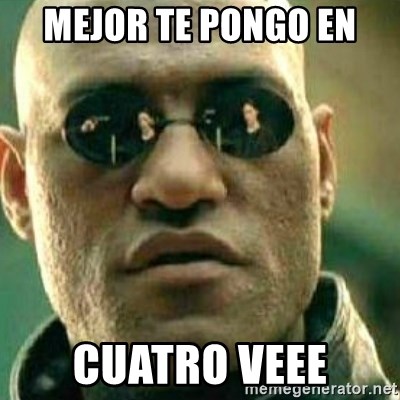 What If I Told You - Mejor te ponGo en  Cuatro veee