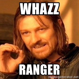 One Does Not Simply - Whazz Ranger