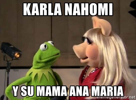 kermit the frog and ms.piggy - karla nahomi y su mama ana maria