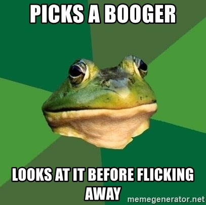 Foul Bachelor Frog - Picks a booger looks at it before flicking away