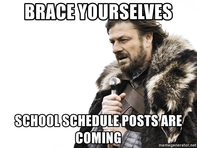 Winter is Coming - Brace yourselves school schedule posts are coming