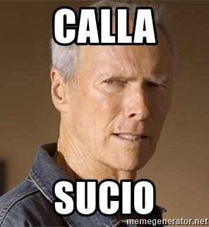Clint Eastwood - CALLA SUCIO
