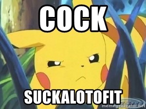 Unimpressed Pikachu - Cock Suckalotofit
