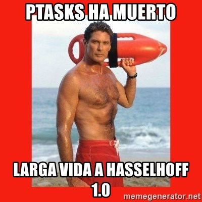 david hasselhoff - PTASKS ha muerto Larga vida a Hasselhoff 1.0
